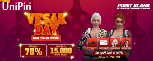 Rayakan Vesak Day bersama UniPin - Raih Diskon 70% + Cashback 15.000 UniPin Credits hingga Item In-Game Point Blank!